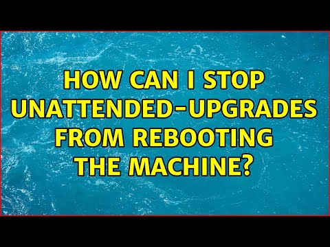 Ubuntu: How can I prevent unattended upgrades from restarting the machine? (2 solutions!!)