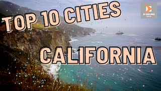 TOP 10 CITIES TO VISIT WHILE IN CALIFORNIA | TOP 10 TRAVEL 2022