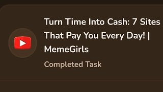 Turn Time Into Cash: 7 Sites That Pay You Every Day! | MemeGirls code