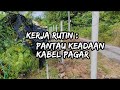 KENAPA PERLU PANTAU KABEL PAGAR