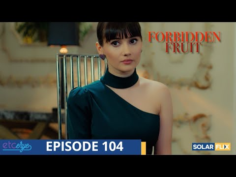 Forbidden Fruit Episode 104 FULL EPISODE TAGALOG DUB Turkish Drama