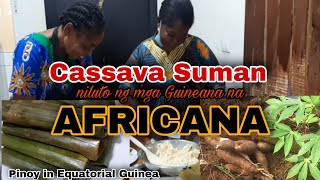 Natuto silang gumawa ng suman na kamoteng kahoy//Buhay sa Africa