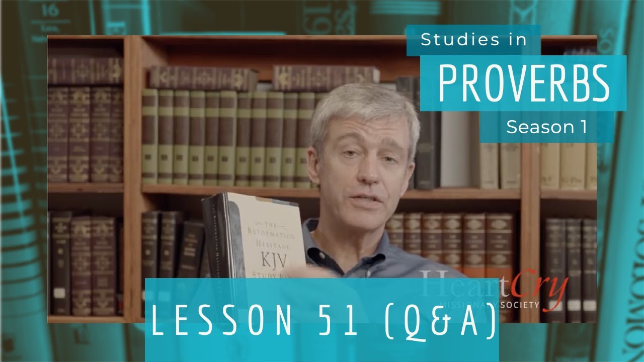 Studies In Proverbs | Chapter 3 | Lesson 14 (Q&A) - YouTube