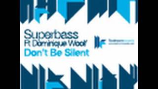 Superbass feat. Dominique Woolf - Don't Be Silent - Radio Edit