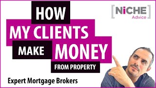 How My Mortgage Clients Make Money from UK Property