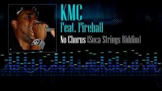 KMC Feat. Fireball - No Chorus (Soca Strings Riddim)