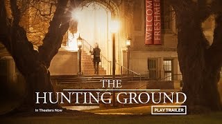 THE HUNTING GROUND - Official Trailer