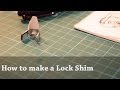 How to Make a Simple Lock Shim