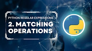 Python Regular Expressions Tutorial #2: Pattern Matching