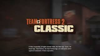 Team Fortress 2 Classic - New Valve Intro 2.20