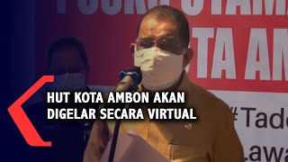 Hut Kota Ambon Akan Digelar Secara Virtual