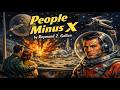 People Minus X by Raymond Z. Gallun | Full Audiobook