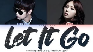 Heo Young Saeng (허영생) - Let It Go feat. HyunA (현아) [Han|Rom|Eng] Color Coded Lyrics