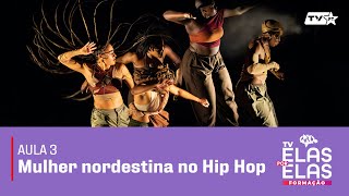 Tv Elas Por Elas - 24/04 | Aula 3: Mulher nordestina no Hip Hop