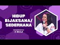 Hidup Bijaksana / Sederhana - Ps. Henny Kristianus