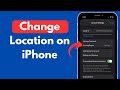 How to Change Location on iPhone (Quick & Simple)