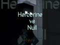 Minecraft: Herobrine vs Null Who will win? 🥵 #shorts