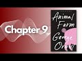 [Audiobook] Animal Farm by George Orwell | Chapter 9