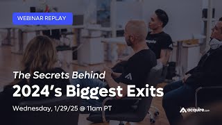 Secrets Behind 2024’s Biggest Exits | Webinar Replay