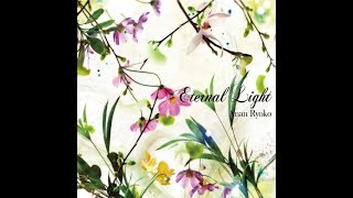 Anan Ryoko - Eternal Light