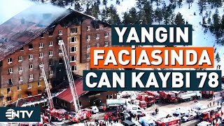 Bakanlık Açıkladı! Tüm Kimlikler Tespit Edildi, Otel Faciasında 78 Kişi Hayatını Kaybetti | NTV