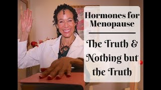 Hormones for Menopause: The Truth, Whole Truth, & Nothing But the Truth - 98