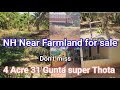 Farmland for sale Near NH 4 acre 31 gunta super thota 60 km from mysore 190 km from Banglore