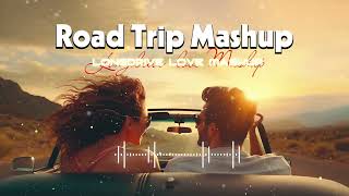 Non-Stop Road Trip Jukebox | Long Drive Mashup | Night Drive Mashup | Romantic LoFi, Chill
