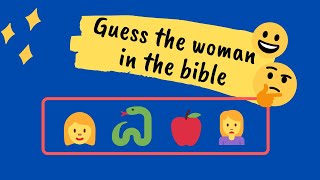 Guess the woman in the bible 😀 Emoji bible quiz