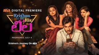 Krishna and his Leela | aha Digital Premiere | Siddhu, Shraddha, Seerat, Shalini | Ravikanth Perepu
