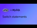 PHP & MySQL Tutorial 10 - Switch statements