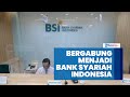 3 Bank Syariah Milik BUMN Resmi Melebur Jadi Satu Bernama Bank Syariah Indonesia