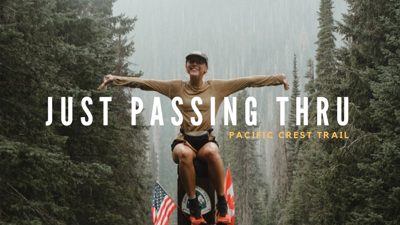 Just Passing Thru A Pacific Crest Trail Film Youtube