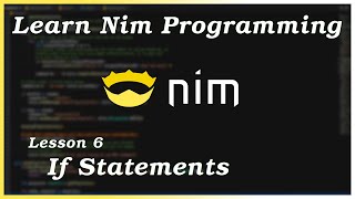 If Statements - Nim Tutorial (Part 6)
