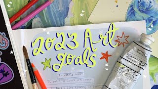 ★ my 2023 ART GOALS ★