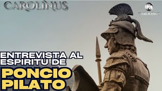 Entrevista al espíritu de Poncio Pilato