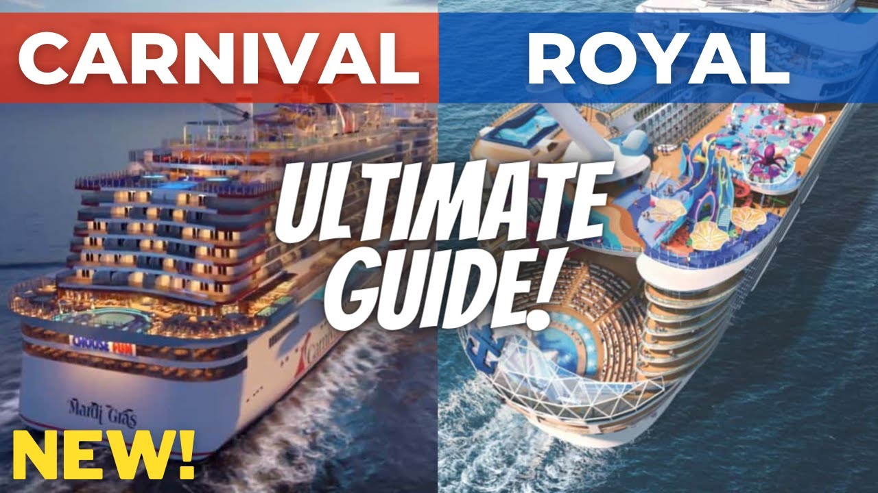 Carnival Vs. Royal Caribbean | The ULTIMATE 2022 Guide With 20 BIG ...