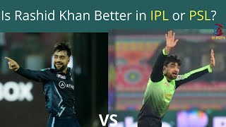 Is Rashid Khan is Better in IPL or PSL in Cricket | BG Sports