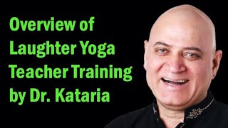 Overview of Laughter Yoga Teacher Training by Dr. Madan Kataria