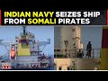 WATCH: Indian Navy Thwarts Somali Pirates' Hijacking Attempt; Intercepts Ex-MV Ruen | Top News