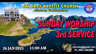 CALVARY BAPTIST CHURCH -VIZAG - SUNDAY WORSHIP 3rd SERVICE  || 26-01-2025