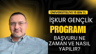 İŞKUR GENÇLİK PROGRAMI: BAŞVURU NE ZAMAN VE NASIL YAPILIR? BAKAN YENİ AÇIKLADI. 15 bin tl maaş