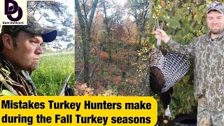 Mistakes TURKEY HUNTERS make during the FALL TURKEY season.