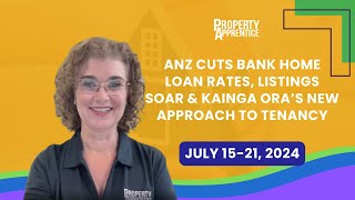 ANZ Cuts Bank Home Loan Rates, Listings Soar \u0026 Kainga Ora’s New Approach to Tenancy