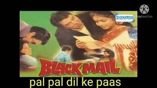pal pal dil ke paas-blackmail/kishore Kumar /dharmendra /rakhee/evergreen song