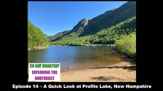 Exploring the Northeast (30 Day Road Trip) Episode 14- A Quick Look at Profile Lake in New Hampshire