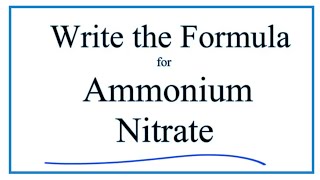 How To Write The Formula For Ammonium Nitrate