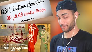 Ask Indian Reaction To Ali Ya Ali Haider Haider | Mir Hasan Mir13 Rajab | New Manqabat 2021