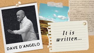 It Is Written | Dave D’Angelo