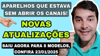 🔰NOVAS ATUALIZAÇÕES SAIU AGORA! O SEU APARELHO ESTAVA SEM ABRIR OS CANAIS? VEJAM 23/01/2025